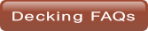 Decking FAQs.